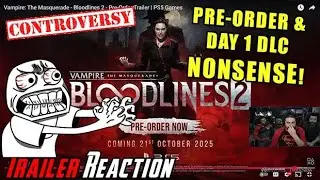 Vampire: Bloodlines 2 - LOCKED DAY 1 DLC CONTENT?! - Angry Trailer Reaction!