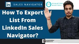 How To Export List From LinkedIn Sales Navigator? Phantombuster Explained