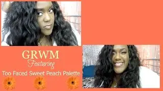 GRWM With the Sweet Peach Palette| MsAvalon25