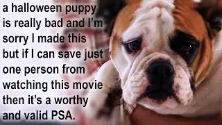 A Halloween Puppy is a Bad Movie: A Movie Review