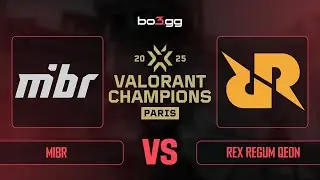 MIBR vs Rex Regum Qeon ON VALORANT Champions 2025 - FULL MATCH REPLAY