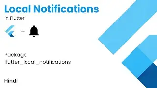 Local Notifications in Flutter | flutter_local_notifications package | Hindi