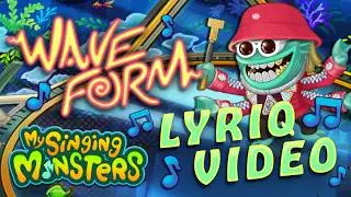 My Singing Monsters - Waveform Lyric Video (Clubbox Act inspired by T-Pain)