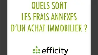 Quels sont les frais annexes d&rsquo;un achat immobilier ?