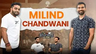Milind Chandwani (ROADIES REAL HERO)  podcast