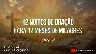12 NOITES DE ORA&Ccedil;&Atilde;O PARA 12 MESES DE MILAGRES (Junho)
