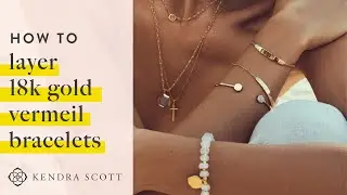 How to Style Our 18k Gold Vermeil Bracelets