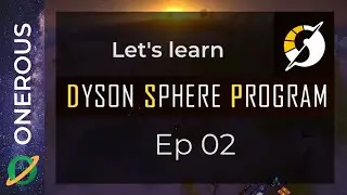 Let's learn Dyson Sphere Program Ep 02: Blue science