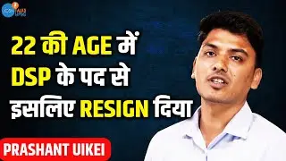 मुझे DSP की नौकरी छोड़नी पड़ी | Inspirational Story Of Prashant | UPSC Motivation | Josh Talks UPSC