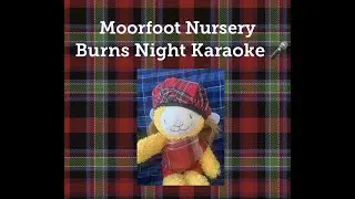 Moorfoot Nursery Burns Karaoke