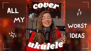 All My Worst Ideas - Chris Renzema | Ukulele Cover Kedma Valéria 