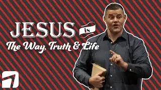 Jesus Is The Way, Truth & Life | Pastor Josh Smith | Grow Point Church