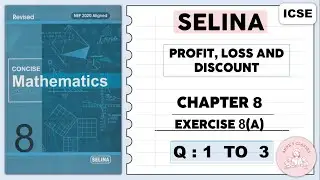 SELINA -PROFIT, LOSS AND DISCOUNT. EXERCISE 8(A) QUESTIONS 1 TO 3 #selinasolutions