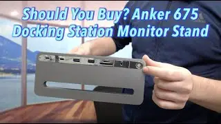 Should You Buy? Anker 675 Docking Station Monitor Stand