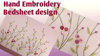 Bedsheet design | Hand embroidery bedsheet | with your hands