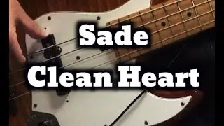 Sade - Clean Heart (Bass Cover) Bass Tab