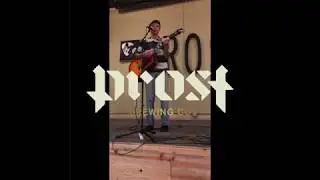 Live @ Prost Brewing Fort Collins Open Mic - John Kyle (5/16/19)