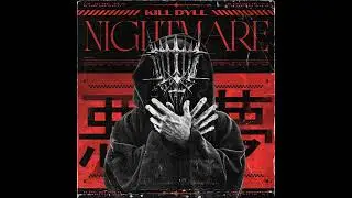 Kill Dyll - Nightmare (Official Audio)