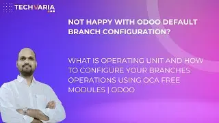 What is Operating Unit and How to configure your Branches operations using OCA modules | Odoo