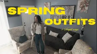 SPRING OUTFITS, 4 SIMPLE WAYS