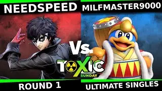 Toxic Sunday 15 - NeedSpeed (Joker) vs. MilfMaster9000 (King Dedede) Smash Ultimate Singles