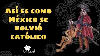 As&iacute; es como M&eacute;xico se volvi&oacute; cat&oacute;lico