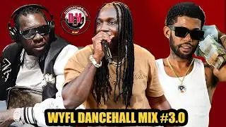 2026 New Dancehall Mix (WYFL 3.0) │Mavado, Vybz Kartel, Skippa, Chronic Law, Top Banks & More │