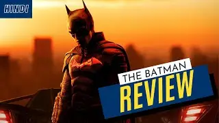 The Batman - Movie Review (Hindi)