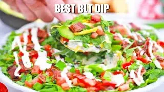 BEST BLT Dip Recipe - Sweet and Savory Meals