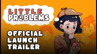 Little Problems: A Cozy Detective Game | Out Now on Steam 💛