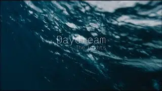 Daydream - The Lights