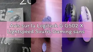 Avis sur la Logitech G G502 X Lightspeed Souris Gaming sans Fil - Souris Optique avec Boutons optiqu
