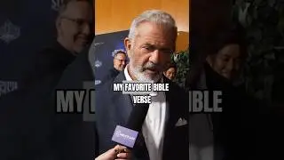 Mel Gibson&rsquo;s Favorite Bible Verse!