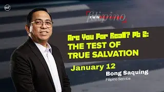 Are You For Real? Part 2: The Test of True Salvation | Bong Saquing | Run Through