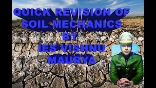 Soil mechanics- quick revision by IES Vishnu Maurya || UPPSC Punjab PSPCL MPPSC MPSC RPSC BPSC AE JE