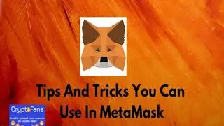 MetaMask Tips and Tricks You Can Use