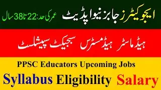 PPSC Teaching Jobs &bull; Subject Specialist Headmaster Headmistress &bull; Educators Jobs News &bull;