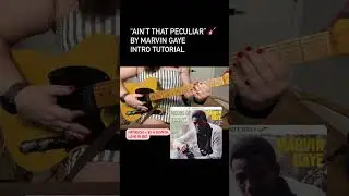 “Ain’t That Peculiar” by Marvin Gaye Guitar Intro Tutorial