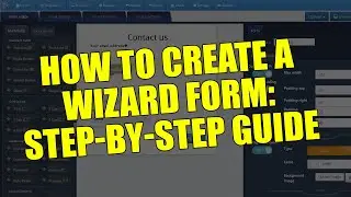 How to Create a Wizard Form: Step-by-Step Guide