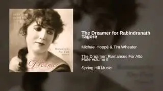 Michael Hopp&eacute; & Tim Wheater - The Dreamer for Rabindranath Tagore
