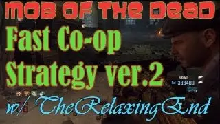 Mob of the Dead Co-op w/ TheRelaxingEnd - Fast Strategy Version #2 - BO2 Zombies Uprising DLC