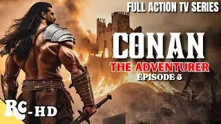 Conan The Adventurer | Full Action Series | Ralf Moeller | Restored In HD | S1E05