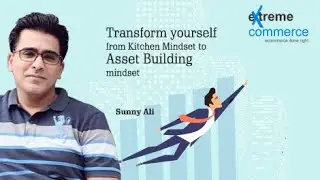 Transform yourself from Kitchen Mindset to Asset Building mindset. Date: 12-4-2019