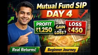 Mutual Fund SIP Progress Day 4 | Real Returns, Profit & Loss | Beginner Investment Journey India