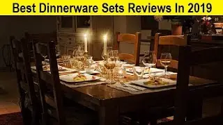 Top 3 Best Dinnerware Sets Reviews In 2020
