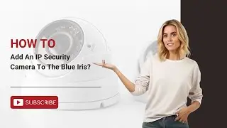 How To Add IP Camera To Blue Iris?