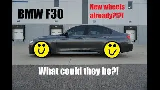 New Wheels for the F30! | BMW 335i