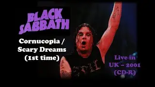 Black Sabbath - Cornucopia / Scary Dreams - Live UK 2001 (CDR)