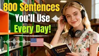 English Fluency Training: 800 Sentences You&rsquo;ll Use Every Day