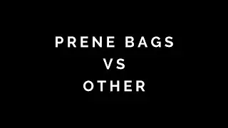 WHY BUY A PRENE BAG? PRENE BAGS VS OTHERS